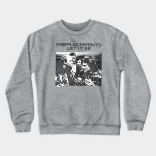 the replacements Crewneck Sweatshirt